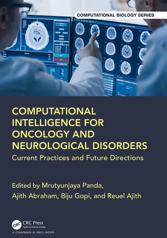 Computational Chapman & Hall/CRC Computational Biology Series- Computational Intelligence for Oncology and Neurological Disorders