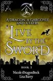 A Libri GmbH A Dragon, a Gargoyle, and a Faery Live by the Sword Paperback