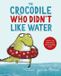 The Macmillan children's books The Crocodile Who Didn't Like Water