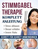 Stimmgabel-Therapie Independently Published Stimmgabel-Therapie Komplett-Anleitung