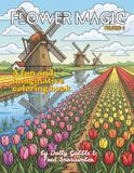 Flower Magic: A Floral Journey Through Gardens, Meadows, Forests, Mountains, and Exotic Landscapes