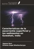 Características OmniScriptum SRL Características de la escorrentía superficial y los sedimentos en Guwahati, India Paperback