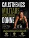 Calisthenics Libri GmbH Calisthenics Militare per Donne
