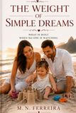 The Weight of Simple Dreams: Love, Work, and the Right Timing of Things