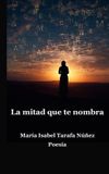 La Libri GmbH La mitad que te nombra Paperback