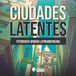 Ciudades latentes: Fotógrafos latinoamericanos