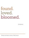 found.loved.bloomed. (meow) Hardcover