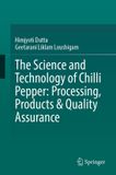 The Springer Nature The Science and Technology of Chilli Pepper: Processing, Products & Quality Assurance