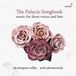 The Palacio Songbook: Music For Three Voices And Lute