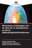 Nouveaux Editions Notre Savoir Nouveaux éclairages sur le rôle de la mélatonine et de la déhydroépiandrostérone