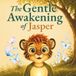The Gentle Awakening of Jasper