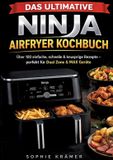 Das Ninja Das ultimative Ninja Airfryer Kochbuch