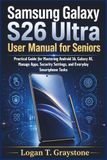 Samsung Galaxy S26 Ultra User Manual for Seniors