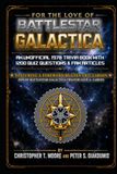 For The Love of Battlestar Galactica: An Unofficial 1978 Trivia Book