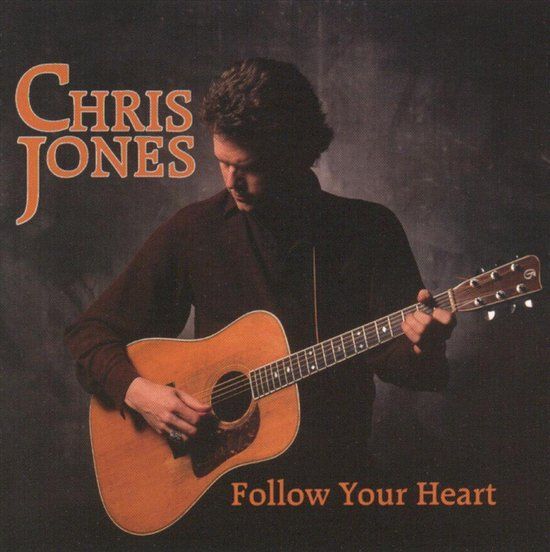 Chris Jones - Follow Your Heart (CD)