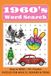 1960s Word Search: Retro Puzzles From the Swinging Sixties