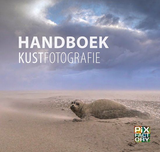 Birdpix Pixfactory Handboeken Natuurfotografie 5 - Handboek Kustfotografie