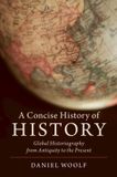 A Cambridge University Press A Concise History of History Paperback