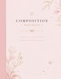 Composition Elegant Pink Composition Notebook for School, College, Journaling, Notes & Everyday Writing