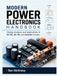 Modern Power Electronics Handbook: Design, Analysis, and Applications of DC-DC, AC-DC, and Inverter Circuits