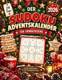 Der Sudoku Adventskalender für Erwachsene: 144 Sudokus von leicht bis schwer – Weihnachtlicher Rätselspaß zum Knobeln, Entspannen und Abschalten