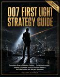007 FIRST LIGHT Strategy Guide