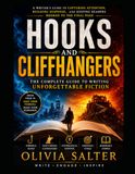 Writing Hooks and Cliffhangers: Capture Readers from the First Sentence and Keep Them Turning Pages Until the End