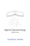 Against Polity Press Against Epistemology: A Metacritique Paperback