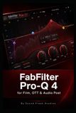 FabFilter Pro-Q 4: for Film, OTT & Audio Post