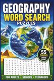 Geography Word Search Puzzle Book: Countries, Capitals, Mountains, Rivers, Islands, Museums & More | For Adults, Seniors & Teenagers | 55 Puzzles