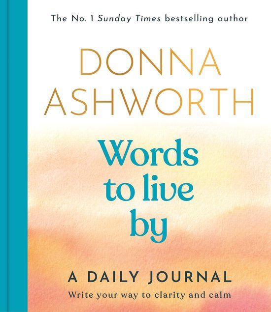 Donna Ashworth Words To Live By: A Daily Journal