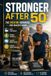 Stronger After 50: The Creatine Advantage for Healthy Aging
