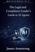 The Legal and Compliance Leader’s Guide to AI Agents: How to Reduce Regulatory Risk, Accelerate Legal Workflows, and Build a Governed AI-Enabled Legal Function