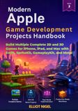 Modern Apple Modern Apple Game Development Projects Handbook