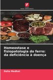 Homeostase Edicoes Nosso Conhecimento Homeostase e fisiopatologia do ferro