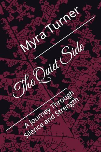 The Quiet Side: A Journey Through Silence and Strength