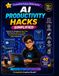 Everyday AI for Beginners: Learn How Artificial Intelligence Works, Where It Appears in Daily Life, and How to Use AI Safely, Creatively & Responsibly