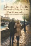 Learning Libri GmbH Learning Paris Discoveries Along the Seine Paperback