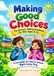 Making Good Choices The Decision-Making Workbook for Kids Ages 8–12