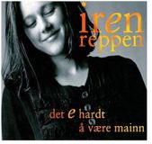 Sonic Rendezvous Iren Reppen Det E Hardt Å Være Mainn (CD)