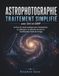 ASTROPHOTOGRAPHIE TRAITEMENT SIMPLIFIÉ avec Siril et GIMP