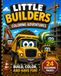 Little Builders Coloring Adventures: Big Construction Machines, Busy Job Sites, Roads, Bridges & Building Fun for Kids