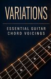 Variations: Essential Guitar Chord Voicings