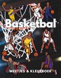 Basketbal: Feiten & Kleurboek: Activiteitenboek voor kinderen van 2 tot 12 jaar