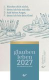 glauben Christliche Verlagsges. glauben leben 2027 Abreißkalender