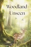Woodland Untold