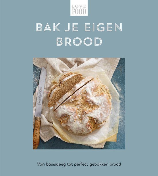Bak Love Food - Bak je eigen brood