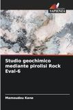 Studio Rock Eval-6 Studio geochimico mediante pirolisi