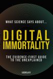 What Science Says About... Machine Intelligence - Volume 5- What Science Says About... Digital Immortality - Paperback