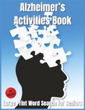Alzheimer’s Activities Book: Large Print Word Puzzles for Seniors Memory Support Cognitive Engagement